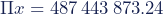 \Pi x=487\,443\,873.24