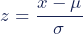 z=\dfrac{x-\mu}{\sigma}