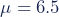 \mu=6.5