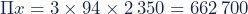 \Pi x=3\times94\times2\,350=662\,700