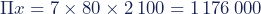 \Pi x=7\times80\times2\,100=1\,176\,000